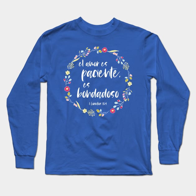 Bíblico Cristiano: El amor es paciente, es bondadoso (texto blanco, español) Long Sleeve T-Shirt by Ofeefee